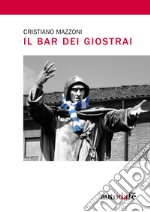 Il bar dei Giostrai libro