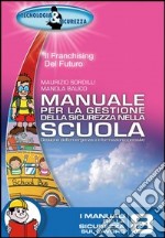 Manuale per la gestione della sicurezza nella scuola libro