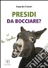 Presidi da bocciare? libro