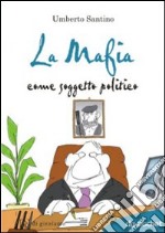 La mafia come soggetto politico libro