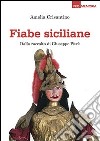 Fiabe siciliane. Dalla raccolta di Giuseppe Pitrè libro