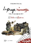 La strage rimossa. Nola, 11 settembre 1943. La Sicilia e la Resistenza libro di Santino Umberto