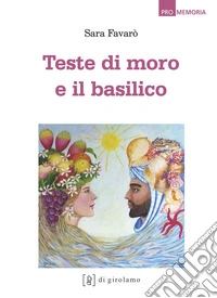 Teste di moro e il basilico