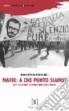 Mafie: a che punto siamo? Le ricerche e le politiche antimafia libro