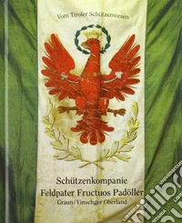 Schützenkompanie Feldpater Fructuos Padoller