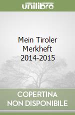 Mein Tiroler Merkheft 2014-2015 libro