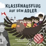 Klassenausflug auf dem Adler. Die Wichtel erkunden Südtirols Städte libro