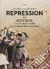 Repression. Vol. 1: Wie Südtirol 1945-46 wieder unter das Joch gezwungen wurde libro di Golowitsch Helmut