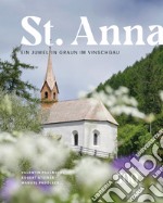 St. Anna. Ein Juwel in Graun im Vinschgau