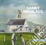 600 Jahre Sankt Nikolaus Afing. 1421-2021 libro