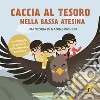 Caccia al tesoro nella bassa Atesina. Ediz. a colori libro