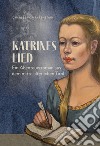 Katrines Lied libro di Von Rafenstain Charles