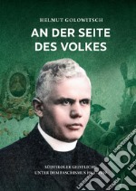 An der Seite des Volkes. Südtiroler Geistliche unter dem Faschismus 1918-1939 libro