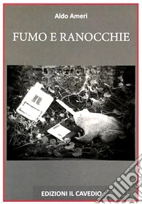 Fumo e ranocchie