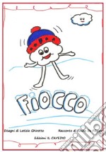 Fiocco. Ediz. illustrata