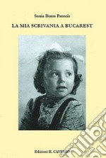 La mia scrivania a Bucarest libro