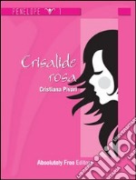 Crisalide rosa libro