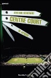 Centre court libro