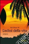 L'eclissi della vita libro