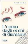 L'uomo dagli occhi di diamante libro