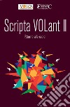 Scripta volant. Vol. 2: Ritorno alle radici libro