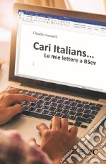 Cari italians. Le mie lettere a BSev