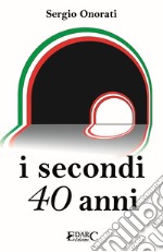 I secondi 40 anni libro