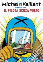 Il pilota senza volto. Michel Vaillant libro