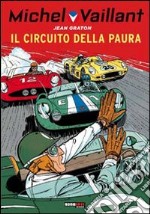 Il circuito della paura. Michel Vaillant libro