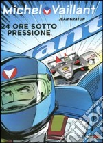 24 ore sotto pressione. Michel Vaillant libro