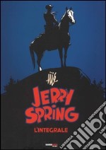 Jerry Spring. L'integrale. Vol. 1