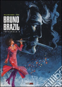 Bruno Brazil. L'integrale. Vol. 3 libro