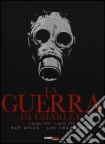 La guerra di Charley. Vol. 1: 2 giugno 1916-1 agosto 1916 libro