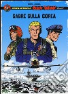 Sabre sulla Corea. Le nuove avventure di Buck Danny «classic». Vol. 1 libro di Arroyo Jean-Michel Zumbiehl Frédéric