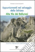 Appuntamenti nel selvaggio della Schiara. Alta via dei bellunesi