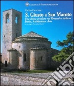 San Giusto a San Maroto. Una chiesa circolare nel romanico italiano, storia, architettura, arte libro