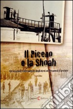 Il Piceno e la Shoah. Persecuzione e internamento degli ebrei nei documenti d'archivio libro