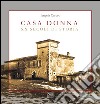 Casa Donna. XX secoli di storia libro