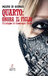 Quarto: onora il figlio. Un'indagine del commissario Ferrer libro