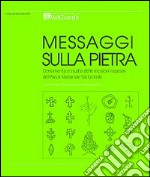 Messaggi sulla pietra. Censimento e studio delle incisioni rupestri del Parco Nazionale Val Grande libro