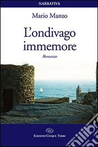 L'ondivago immemore