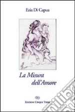 La misura dell'amore libro