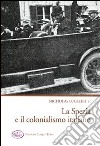 La Spezia e il colonialismo italiano libro di Lucchetti Nicholas