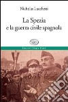 La Spezia e la guerra civile spagnola libro