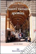 I nuovi racconti spezzini. Vol. 1