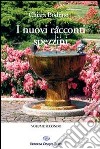 I nuovi racconti spezzini. Vol. 2 libro