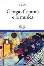 Giorgio Caproni e la musica