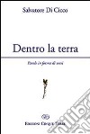 Dentro la terra. Parole in forma di versi libro