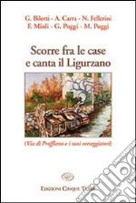 Scorre fra le case e canta il ligurzano libro