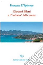 Giovanni Bilotti e l'«infinito» della poesia